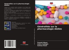 Généralités sur la pharmacologie dédiée - Abyar, Faezeh;Sadeghi, Zahra;Kiani, Solmaz