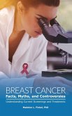 Breast Cancer Facts, Myths, and Controversies