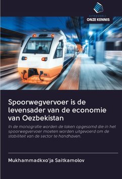 Spoorwegvervoer is de levensader van de economie van Oezbekistan - Saitkamolov, Mukhammadkxo'ja