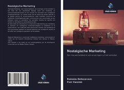 Nostalgische Marketing - Baltezarevic, Radoslav; Kwiatek, Piotr