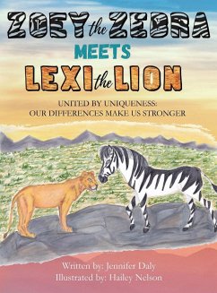 Zoey the Zebra Meets Lexi the Lion - Daly, Jennifer