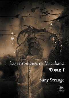 Les chroniques de Macabacia: Tome I - Strange, Suny