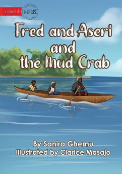 Fred And Aseri And The Mud Crab - Ghemu, Sanira