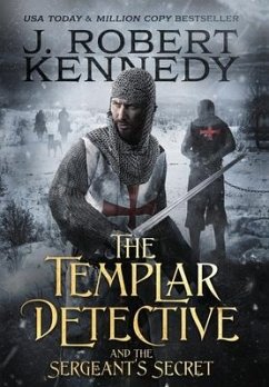 The Templar Detective and the Sergeant's Secret - Kennedy, J. Robert