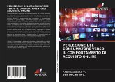 PERCEZIONE DEL CONSUMATORE VERSO IL COMPORTAMENTO DI ACQUISTO ONLINE