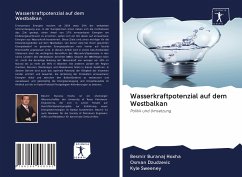 Wasserkraftpotenzial auf dem Westbalkan - Buranaj Hoxha, Besmir; Dzudzevic, Osman; Sweeney, Kyle