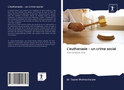 L'euthanasie - un crime social - Bhattacharjee, Tapasi