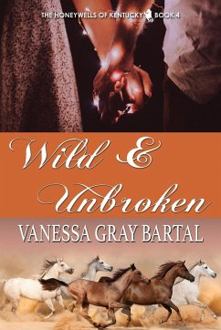 Wild and Unbroken - Bartal, Vanessa Gray