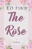To Find The Rose