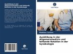 Ausbildung in der Allgemeinmedizin und fehlende Rotation in der Gynäkologie