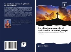 La plénitude morale et spirituelle de saint Joseph - Kijem, Joseph