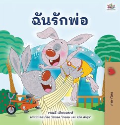 I Love My Dad (Thai children's Book) - Admont, Shelley; Books, Kidkiddos