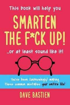 Smarten the F*ck Up! - Bastien, Dave