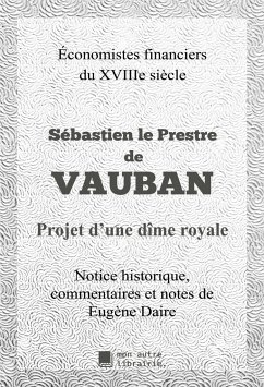 Projet d'une Dîme royale - Le Prestre de Vauban, Sébastien