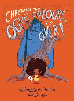 Christopher the Ogre Cologre, It's Over! - Siu and Rebeldita the Fearless