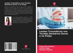 Lesões Traumáticas nos Tecidos Dentários Duros e na Polpa - Shivasharan, Pooja;Katge, Farhin;Poojari, Manohar