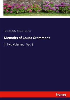 Memoirs of Count Grammont - Vizetelly, Henry;Hamilton, Anthony