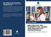 DER EINFLUSS DES INTERNETS AUF LERNER VON ENGLISCH ALS FREMDSPRACHE