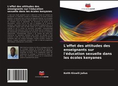 L'effet des attitudes des enseignants sur l'éducation sexuelle dans les écoles kenyanes - Julius, Keith Kiswili