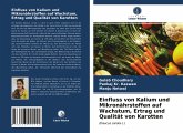 Einfluss von Kalium und Mikronährstoffen auf Wachstum, Ertrag und Qualität von Karotten