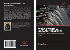 WODA I WOJNA W GÓRACH PIRENEUSZA - Costa, Diogo