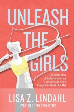 Unleash the Girls - Lindahl, Lisa Z.