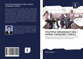 POLITYKA ORGANIZACYJNA I WYNIKI ZWI¿ZANE Z PRAC¿