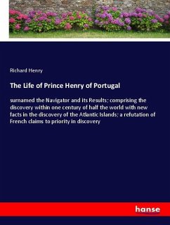 The Life of Prince Henry of Portugal - Henry, Richard