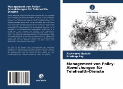 Management von Policy-Abweichungen für Telehealth-Dienste - Bakshi, Aishwarya;Ray, Pradeep