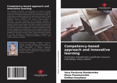 Competency-based approach and innovative learning - Bondarenko, Vera Pavlovna;Ponomarenko, Elena;Kozybaev, Enilhan