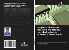 Progetto di divisore flessibile multibanda con clock a bassa potenza a fase singola - Shashidhar, K.