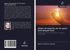 Alleen de essentie van de geest weerspiegelt God - Gomes, Roberto Guillermo