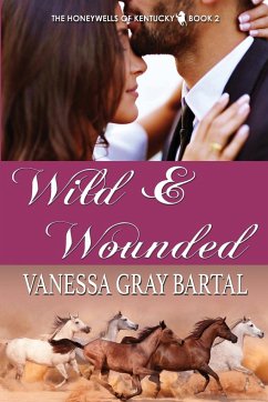 Wild and Wounded - Bartal, Vanessa Gray