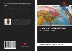 T-MEC AND INTERNATIONAL ECONOMIC LAW - Aguilar García, René Alejandro