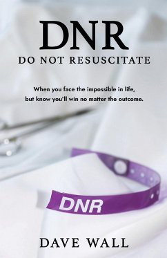 DNR - Do Not Resuscitate - Wall, Dave