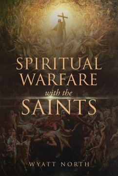 Spiritual Warfare with the Saints - North, Wyatt