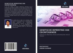 GENETISCHE INPRENTING VAN ODONTOGENESE - Riaz, Akhtar; Quamar, Sheeba