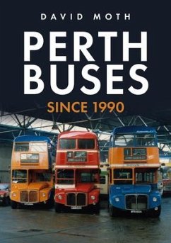 Perth Buses Since 1990 - Moth, David