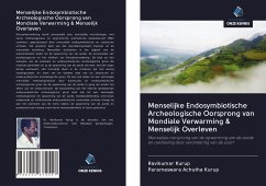 Menselijke Endosymbiotische Archeologische Oorsprong van Mondiale Verwarming & Menselijk Overleven - Kurup, Ravikumar; Achutha Kurup, Parameswara