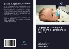 Diagnose en preventie van mycoplasma longontsteking bij kinderen - Kokoreva, Svetlana; Razuvaev, Oleg; Razuvaeva, Yulia