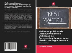 Melhores práticas de Desenvolvimento e Utilização de Decorrentes de Acácia no distrito de Fagta Lekoma - Tamirat, Teshome