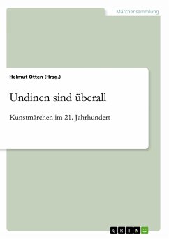 Undinen sind überall. Kunstmärchen im 21. Jahrhundert