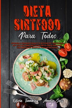 Dieta Sirtfood Para Todos - Tremblay, Olivia; Saez, Amelia