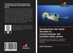 Ossidazione dei lipidi durante la conservazione dei prodotti della pesca - Gharbaoui, Nabil