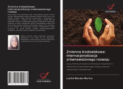 Zmienna ¿rodowiskowa: internacjonalizacja zrównowa¿onego rozwoju - Mendes Martins, Luzihê