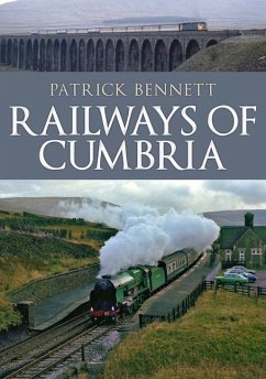 Railways of Cumbria - Bennett, Patrick