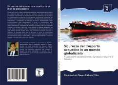 Sicurezza del trasporto acquatico in un mondo globalizzato - Luiz Naves Rabelo Filho, Ricardo