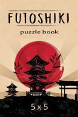 Futoshiki Puzzle Book 5 x 5: Japanese Puzzles, Over 200 Challenging Puzzles, 5 x 5 Logic Puzzles, Futoshiki Puzzles
