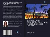 CASESTUDY VAN DE REGULARISATIE VAN HET WERK IN DE GEMEENTE CERRO LARGO-RS