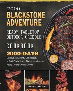 2000 Blackstone Adventure Ready Tabletop Outdoor Griddle Cookbook - Morris, Hubert